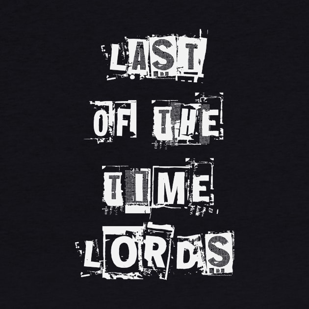 Last Of The Time Lord by Thisdorkynerd